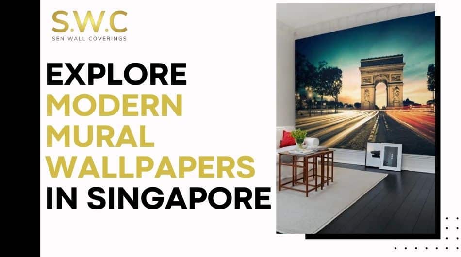 Explore Modern Mural Wallpapers in Singapore and Elevate Your Space